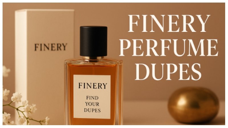 Finery Perfume Dupes
